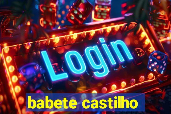 babete castilho